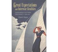 Great Expectations & Interwar Realities Zsolt Peter Nagy, (Auteur)