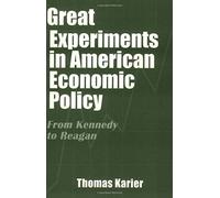 Great Experiments In American Economic Policy