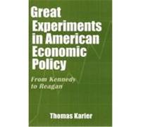 Great Experiments in American Economic Policy Thomas Karier (Auteur)