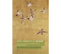 Great Faith, Great Wisdom: Practice And Awakening In The Pure Land Sutras Of Mahayana Buddhism (Paperback) Ratnaguna Hennessey, (Auteur)