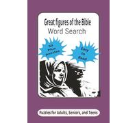 Great Figures of the Bible: Word Search Puzzles with Easy to Read Print about,Hero's, Women and Men and Great Figures of the Bible and More | 6x9, ... ... great for Gifts, Holidays and Relaxation