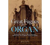Great Fugues For Organ. Partitions pour Orgue