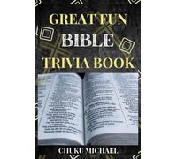 Great Fun Bible Trivia Book: 500+ Interesting Bible Trivia Questions for Sunday Schools and Bible Study. Perfect of Adults and Kids.