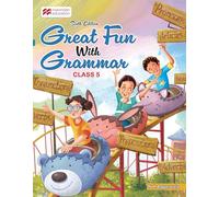 Great Fun with Grammar 2025 Cl 5 Interactive English Grammar Series with Fun Activities, Punctuation Practice & Real-Life Communication Skills & Digital Support