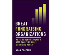 Great Fundraising Organizations – Relié – Livre en anglais – Wiley-VCH