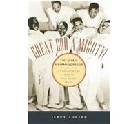 Great God A'Mighty! the Dixie Hummingbirds J. Jerome Zolten (Auteur)
