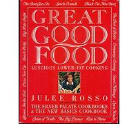 Great Good Food: Luscious Lower-Fat Cooking