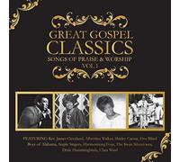 Great Gospel Classics: Songs of Praise & Worship 1 - Great Gospel Classics: Songs of Praise & Worship 1