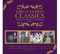 Great Gospel Classics: Songs of Praise & Worship 4 - Gospel Classics: Songs of Praise and Worship, Vol. 4