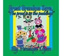 Great Grandma Says, "The Proof Is In The Pudding!