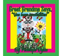 Great Grandma Says, "You Have Possibilities!