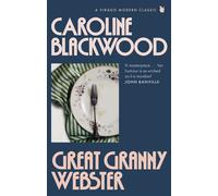Great Granny Webster The rediscovered dark masterpiece shortlisted for the Booker Prize - Caroline Blackwood - Virago - ebook (ePub) - Livre
