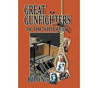 Great Gunfighters Of The Old West