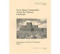 Great House Communities Across the Chacoan Landscape, Anthropological Papers of the University of Arizona
