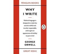 Great Ideas Why I Write (Penguin Great Ideas) by George Orwell(2005-02-01)