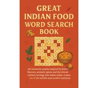 Great Indian Food Word Search Book: 60 immersive puzzles inspired by festive flavours, aromatic spices, and the diverse culinary heritage that makes ... one of the world’s most soulful traditions