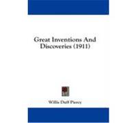 Great Inventions and Discoveries (1911) Piercy, Willis Duff (Auteur)