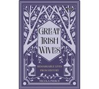Great Irish Wives Remarkable Lives from History - Nicola Pierce - The O'Brien Press - ebook (ePub) - Livre