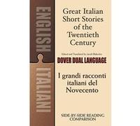 Great Italian Short Stories of the Twentieth Century / I Grandi Racconti Italiani del Novecento: A Dual-language Book