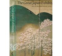 Great Japan Exhibition: Art of the Period 1600-1868