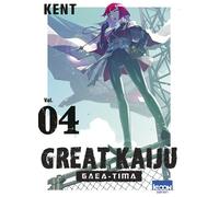 Great Kaiju Gaea-Tima T04 - Kent - Ki-oon - broché - Manga