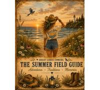 Great Lakes Cowgirl: The Summer Field Guide