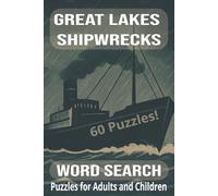 Great Lakes Shipwrecks Word Search Puzzle Book: Word Searches With Easy to Read Historical Shipwrecks, Maritime Vocabulary, Lost Legends and More | ... Gift for Holidays, Vacations and Free Time