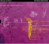 Great Lakes Suite by SMITH,WADADA LEO [Audio CD] NEUF