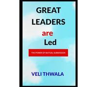 Great Leaders are Led: The Power of Mutual Submission
