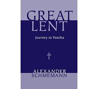 Great Lent: Journey to Pascha