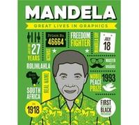 Great Lives in Graphics Mandela Great Lives in Graphics Mandela (Auteur)