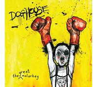 Great Malarkey,the - Doghouse