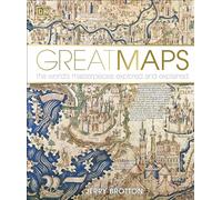 Great Maps: The World's Masterpieces Explored and Explained