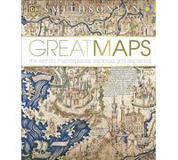 Great Maps: The World's Masterpieces Explored and Explained