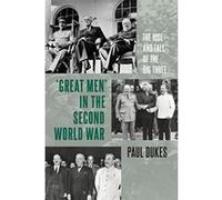 Great Men in the Second World War: The Rise and Fall of the Big Three - [Version Originale] Inconnu (Auteur)