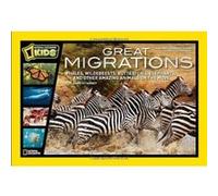 Great Migrations: Whales, Wildebeests, Butterflies, Elephants, and Other Amazing Animals on the Move Carney, Elizabeth (Auteur)