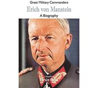 Great Military Commanders - Erich Von Manstein
