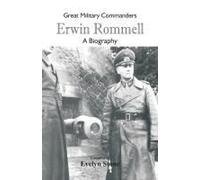 Great Military Commanders - Erwin Rommel