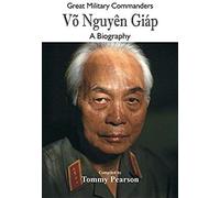 Great Military Commanders - Võ Nguyên Giáp