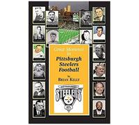 Great Moments In Pittsburgh Steelers Football