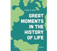 Great Moments In The History Of Life