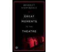 Great Moments In The Theatre