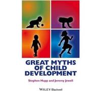 Great Myths of Child Development by Jeremy D. Southern Illinois University Edwardsville Jewell Jeremy D. Southern Illinois University Edwardsville Jewell (Auteur)
