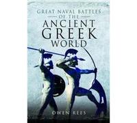 Great Naval Battles of the Ancient Greek World by Owen Rees Inconnu (Auteur)