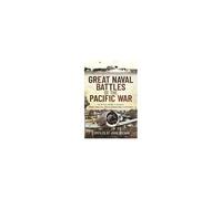 Great Naval Battles Of The Pacific War