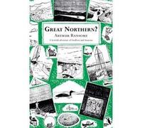 Great Northern by Arthur Ransome Paperback Book Ransome, Arthur (Auteur)