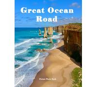 Great Ocean Road: A Beautifully Curated Coffee Table Book for Travel and Tourism Enthusiasts