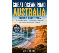 GREAT OCEAN ROAD AUSTRALIA HIKING GUIDE 2026: Top Coastal Walking Trails, 12 Apostles Views, Hidden Gems & Smart Travel Itineraries