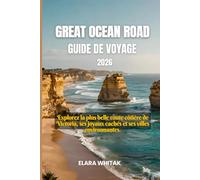 Great ocean road Guide de voyage 2026: Explorez la plus belle route côtière de Victoria, ses joyaux cachés et ses villes environnantes.