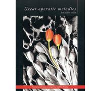 Great Operatic Melodies for Piano Duet.